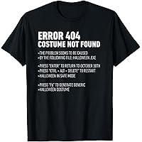 Amazon.com: Error 404: Costume not Found Halloween T-Shirt T-Shirt