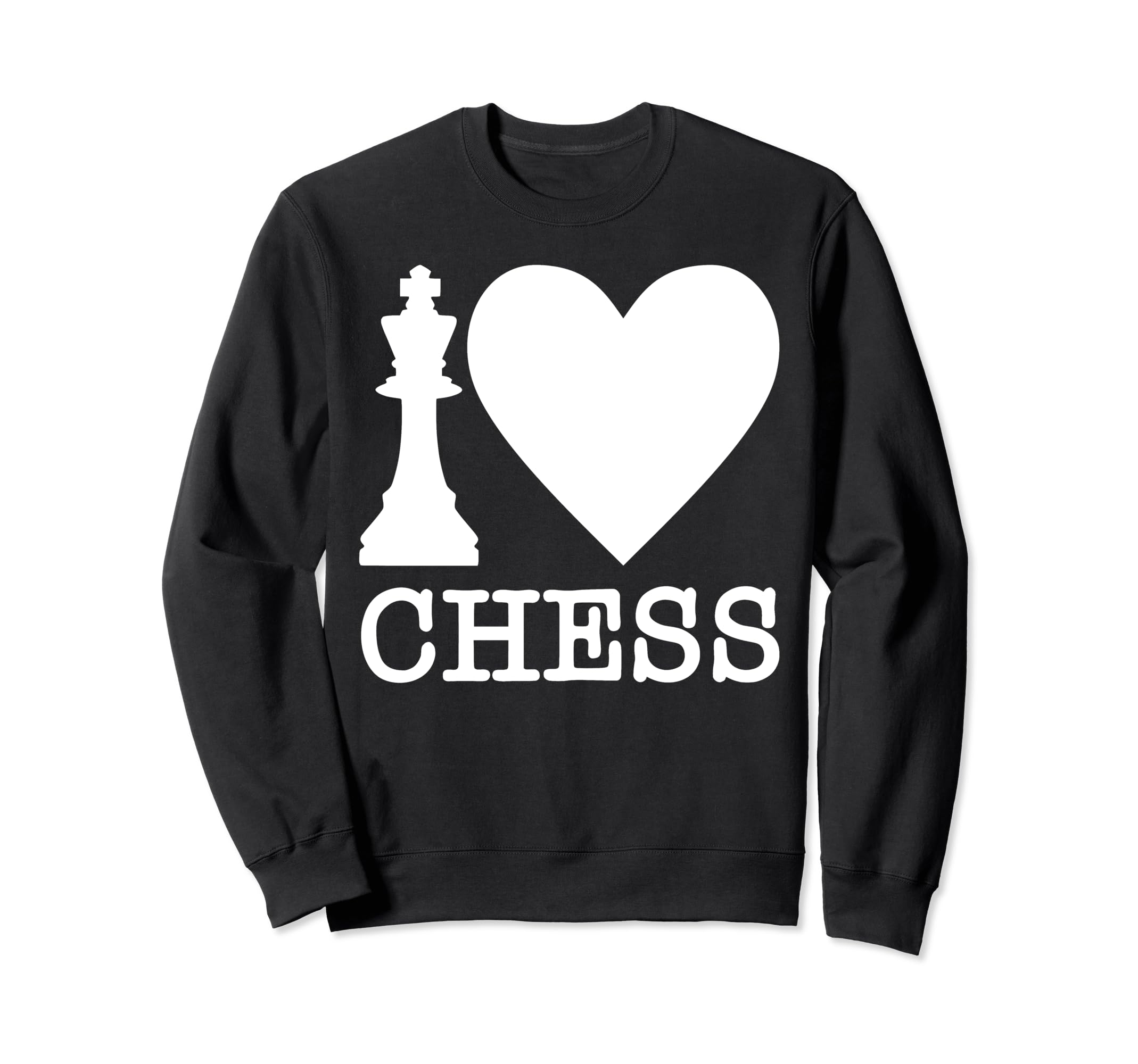 I Love Chess - Funny Chess Player Sweatshirt