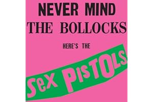 Never Mind the Bollocks: Here's The Sex Pistols