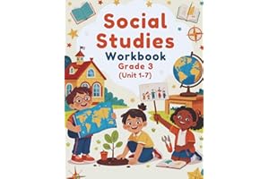 Social Studies Workbook Grade 3 (Unit 1 -7): Build knowledge and confidence through daily activities that make history, civic