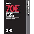 NFPA 70E, Handbook for Electrical Safety in the Workplace, 2024 Edition