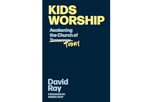 Kids Worship: Awakening the Church of Today