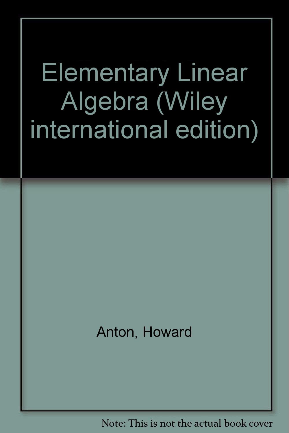 Elementary Linear Algebra (Wiley International Edition) Hardcover –  International Edition