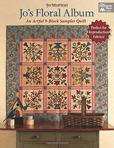 Jo's Floral Album: An Artful 9-Block Sampler Quilt