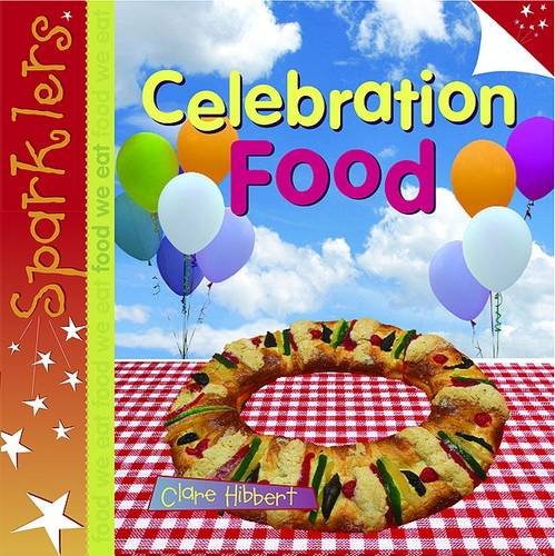 Celebration Food (Sparklers - Food We Eat)