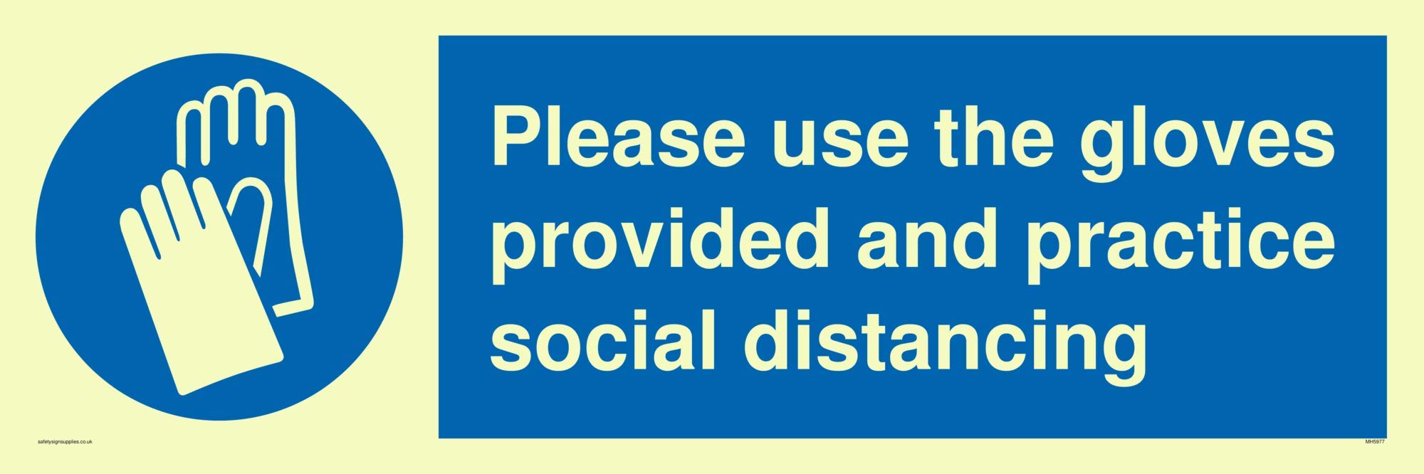 Please use the gloves provided and practice social distancing sign - Plastic Semi-rigid Photoluminescent