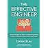 The Effective Engineer: How to Leverage Your Efforts In Software Engineering to Make a Disproportionate and Meaningful Impact
