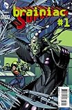 Superman #23.2 Braniac (3D Cover)