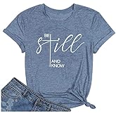 Qrupoad Be Still and Know T Shirt Womens Scripture Inspirational Christian Shirt Casual Short Sleeve Graphic Tees Tops