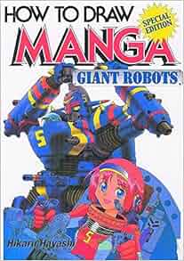 Amazon Com How To Draw Manga Volume 12 Giant Robots How