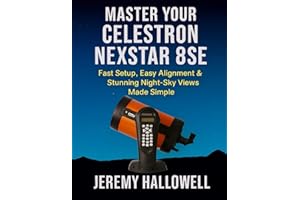 Master Your Celestron NexStar 8SE: Fast Setup, Easy Alignment & Stunning Night-Sky Views Made Simple