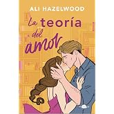 La teor&iacute;a del amor (bolsillo). (Love Theoretically) (Spanish Edition)