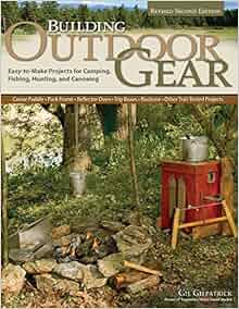 Building Outdoor Gear, Revised 2nd Edition: Easy-to-Make ...