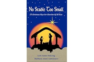 No Stable Too Small: Fifteen Christmas Plays for Churches of All Sizes