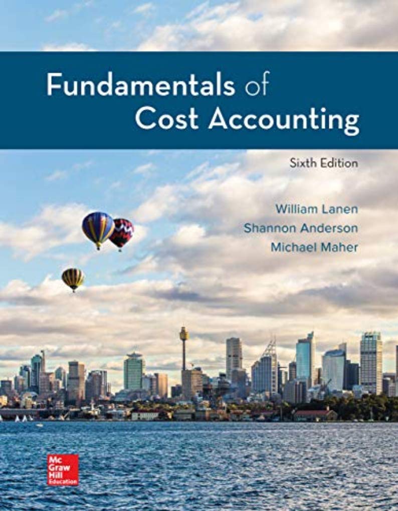 Fundamentals of Cost Accounting (6th Edition) Hardcover – 2019