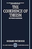 The Coherence of Theism (Clarendon Library of Logic and Philosophy)