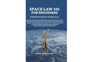 SPACE LAW 101 FOR BEGINNERS
