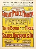 1908 Sears, Roebuck Catalogue: A Treasured Replica from the Archives of History cover