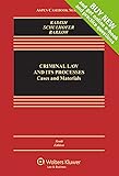 Criminal Law and Its Processes: Cases and Materials [Connected Casebook] (Aspen Casebook) (Aspen Casebooks)