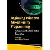 Beginning Windows Mixed Reality Programming: For HoloLens and Mixed Reality Headsets