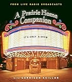It's Only a Show: A Prairie Home Companion (Prairie Home Companion (Audio)) by 