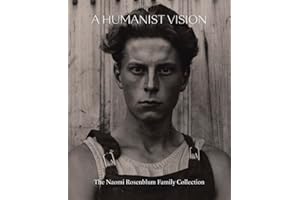 A Humanist Vision: The Naomi Rosenblum Family Collection