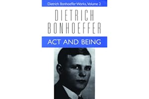 Act and Being: Transcendental Philosophy and Ontology in Systematic Theology (Dietrich Bonhoeffer Works, Vol. 2)