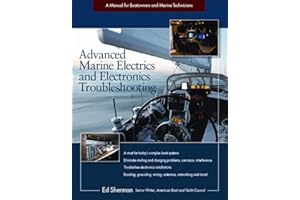 Advanced Marine Electrics and Electronics Troubleshooting: A Manual for Boatowners and Marine Technicians
