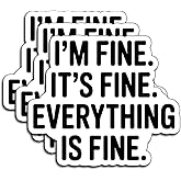 (3Pcs) Funny Sarcastic Stickers It’s Fine I’m Fine Everything’s Fine Relatable Adulting Humor Vinyl Decal for Laptop, Water Bottle, Notebook, Work Desk Stress Relief Quote Sticker 3x2.5