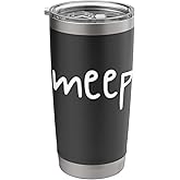 MEEP Cute Phrase Pop Culture slang Stainless Steel Insulated Tumbler