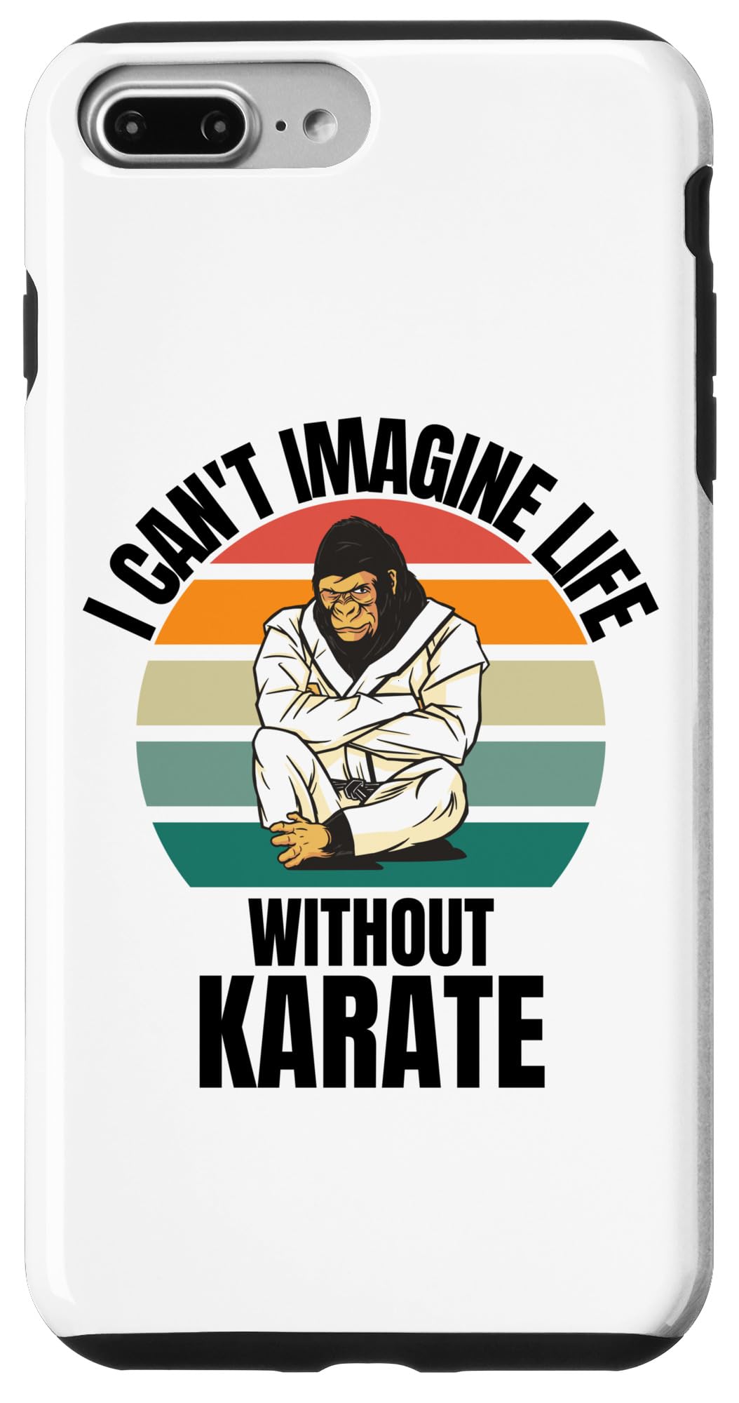 iPhone 7 Plus/8 Plus Retro Cute Gorilla I Can't Imagine Life Without Karate Case