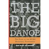 The Big Dance: The Story of the NCAA Basketball Tournament