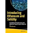 Introducing Ethereum and Solidity: Foundations of Cryptocurrency and Blockchain Programming for Beginners