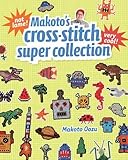 Makato's Cross Stitch Super Collection by World Media Editors