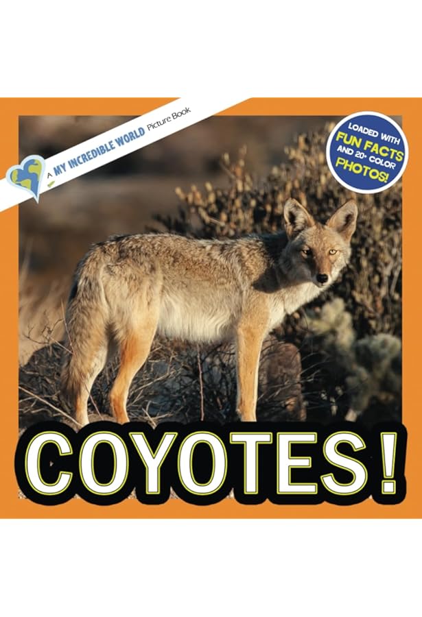 Coyote: Fascinating Animal Facts for Kids (This Incredible Planet