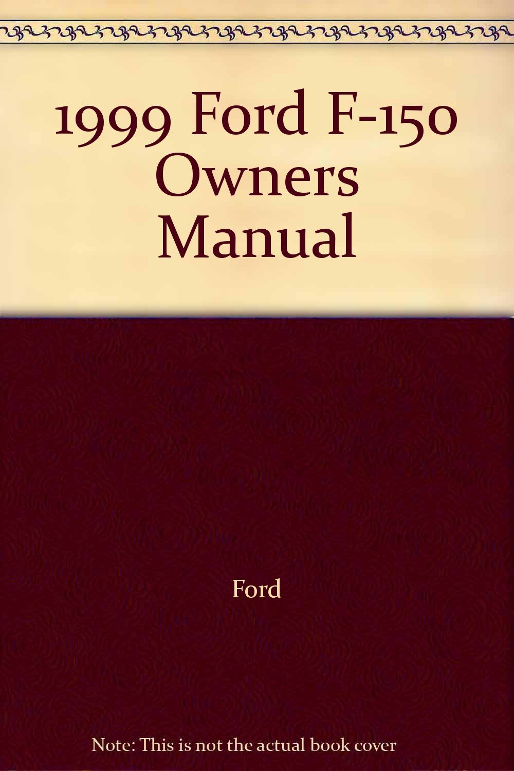 1999 Ford F-150 Owners Manual Paperback – 1999