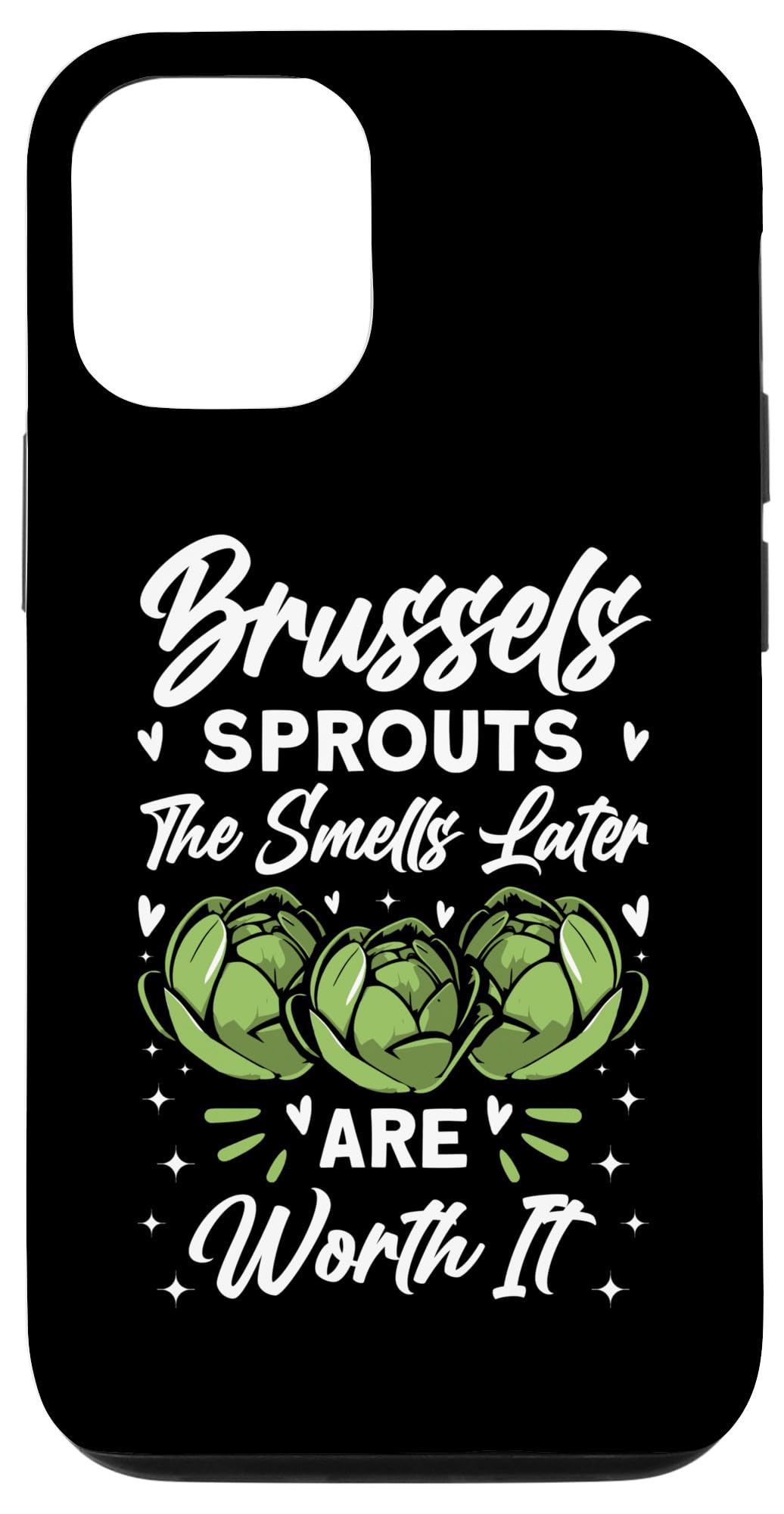 iPhone 13 Brussels Sprouts Quote Men Or Women - Funny Mini Cabagges Case