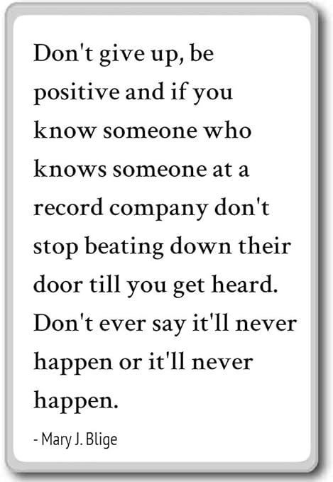 Amazoncom Dont Give Up Be Positive And If You Know So