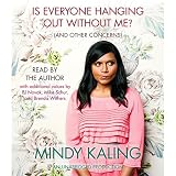 Is Everyone Hanging Out Without Me? (And Other Concerns) by 