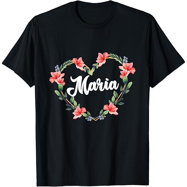♡MARIA♡オーダーページ♡ Amazon.com: Maria Flowers Heart Personalised Name Maria T-Shirt