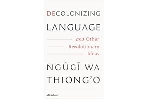Decolonizing Language and Other Revolutionary Ideas