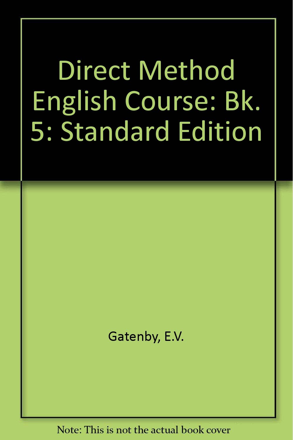 Direct Method English Course Bk 5 Standard Edition Gatenby E V 9780582520530 Amazon Com Books