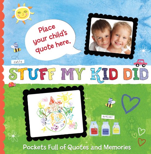 Stuff My Kid Did Pocketful of Memories