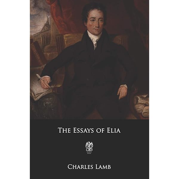 Amazon.com: The Essays of Elia/Last Essays of Elia (EVERYMAN'S