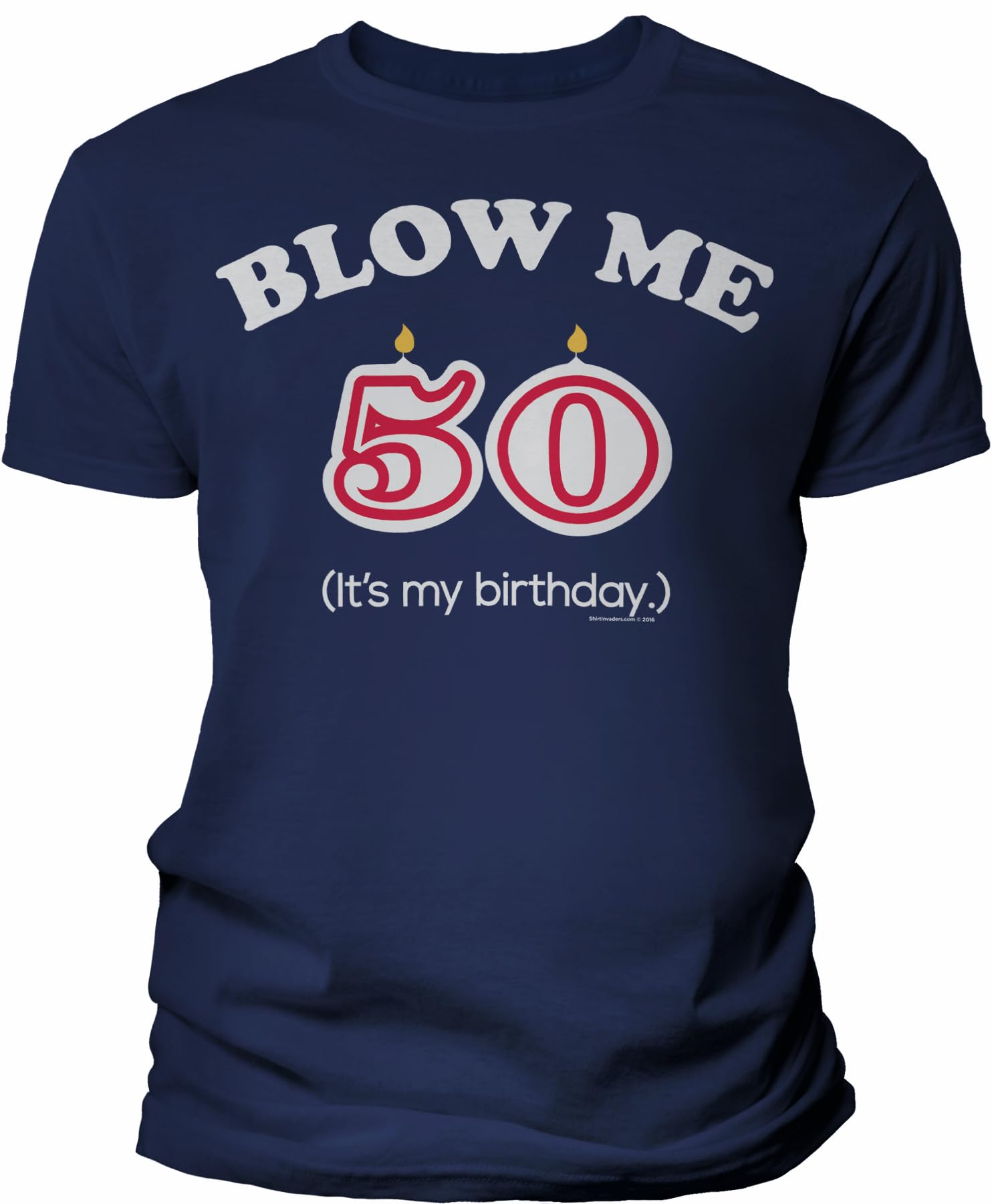50th Birthday Gift Shirt - Blow Me It's My Birthday