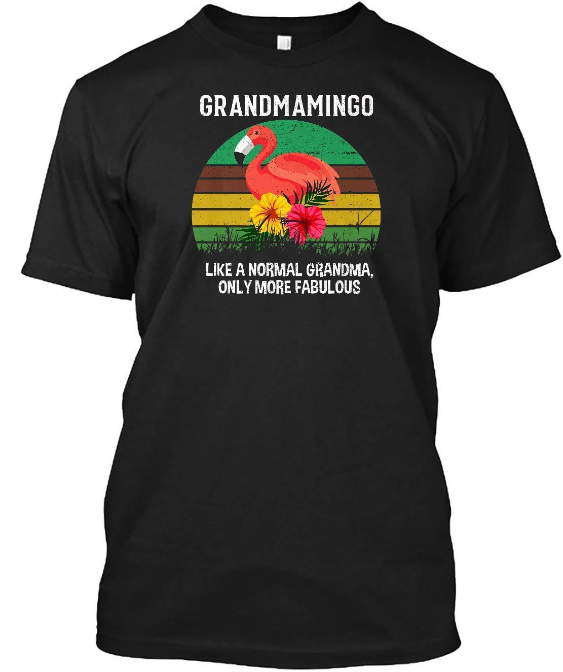 Grandmamingo Like A Normal Grandma Only More Fabulous Customized Handmade For Unisex T Shi