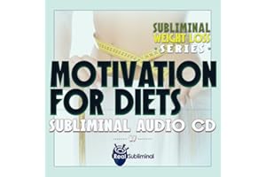 REAL SUBLIMINAL Subliminal Weight Loss Series: Motivation to Diet Subliminal Audio CD