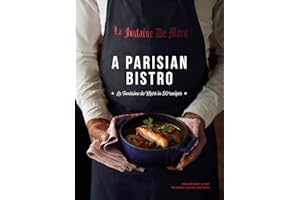 A Parisian Bistro: La Fontaine de Mars in 50 Recipes