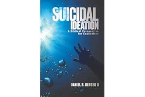 Suicidal Ideation: A Biblical Perspective for Counselors