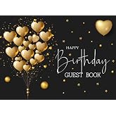Happy Birthday Guest Book: Birthday Party Sign In Book For Written Wishes - Memory Album And Keepsake Journal Signature Message Scrapbook - Celebration Black &amp; Gold Guestbook Bday Party Ideas 8.25 x 6